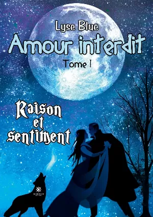 Lyse Blue – Amour interdit, Tome 1 : Raison et sentiment